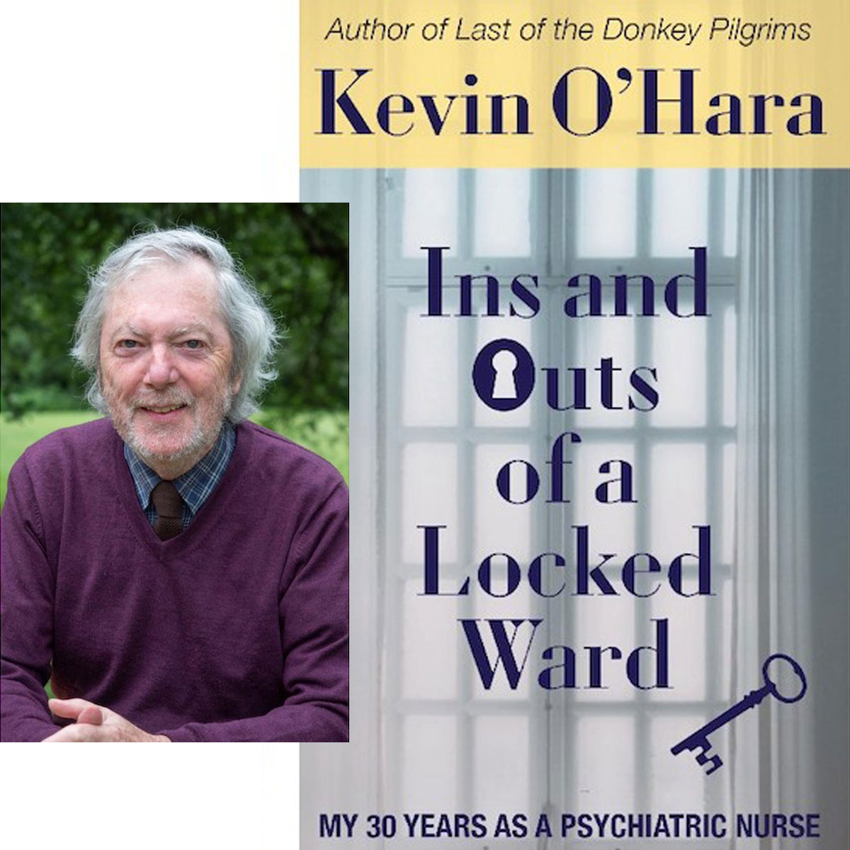 Book cover of "Ins and Outs of a Locked Ward" and a photo of the author Kevin O'Hara
